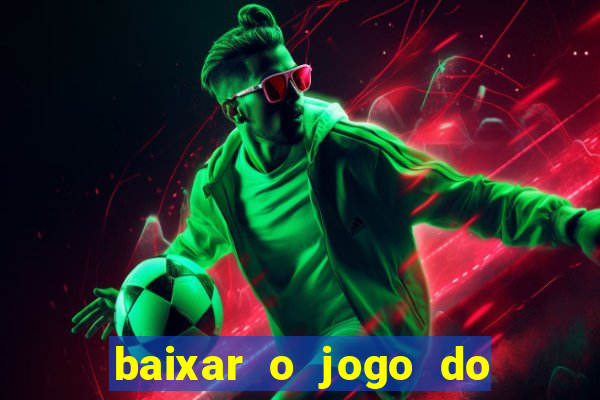 baixar o jogo do candy crush